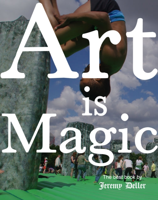 Jeremy Deller : Art is Magic