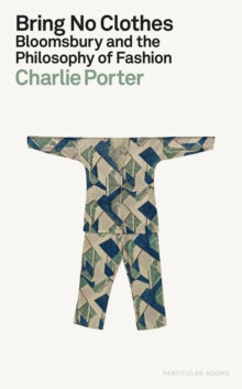 Charlie Porter : Bring no Clothes