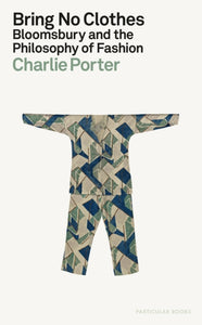 Charlie Porter : Bring No Clothes