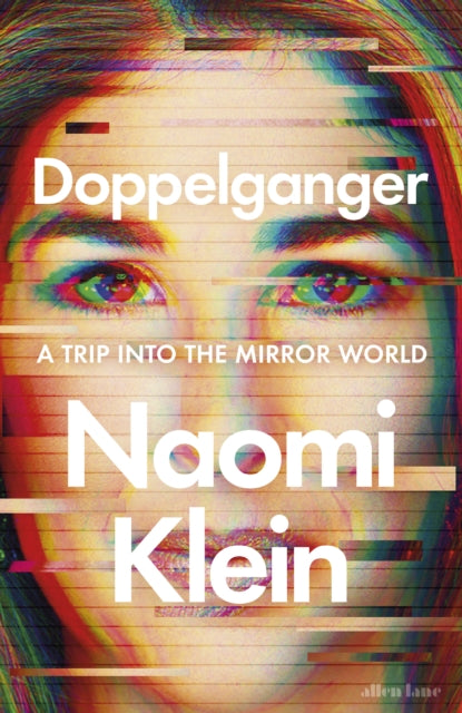 Naomi Klein : Doppelganger