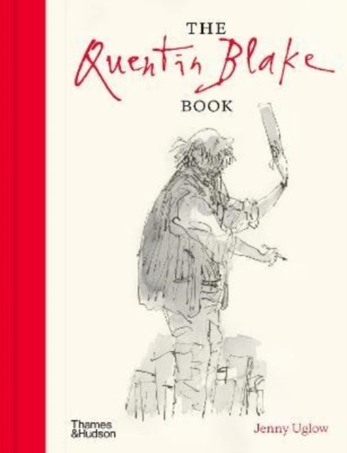 Jenny Uglow : The Quentin Blake Book