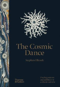 Stephen Ellcock : The Cosmic Dance