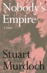 (SIGNED)Stuart Murdoch : Nobody's Empire