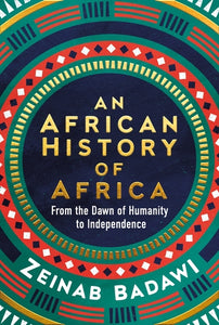 (SIGNED BOOKPLATE EDITION) Zeinab Badawi : An African History of Africa
