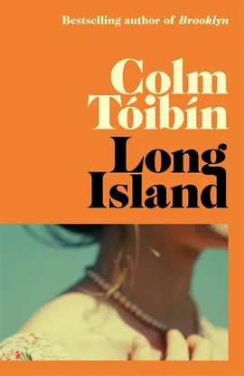 (PRE-ORDER SIGNED) Long Island : Colm Tóibín