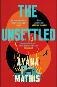 (SIGNED) Ayana Mathis : The Unsettled