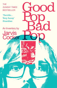 Jarvis Cocker : Good Pop, Bad Pop