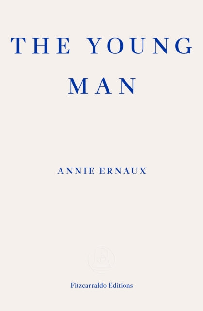 Annie Ernaux : The Young Man