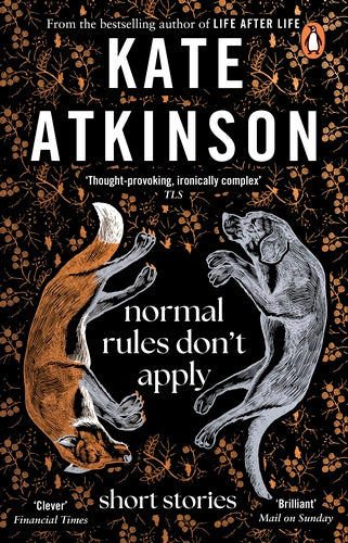 (PRE-ORDER SIGNED) Kate Atkinson : Normal Rules Don't Apply