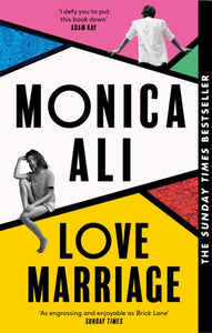 Monica Ali : Love Marriage