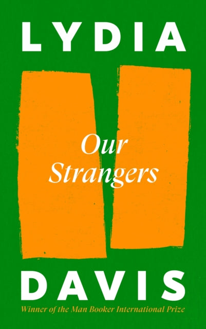 Lydia Davis : Our Strangers