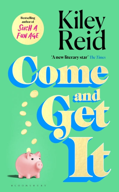 (Signed Copy) Kiley Reid : Come and Get It