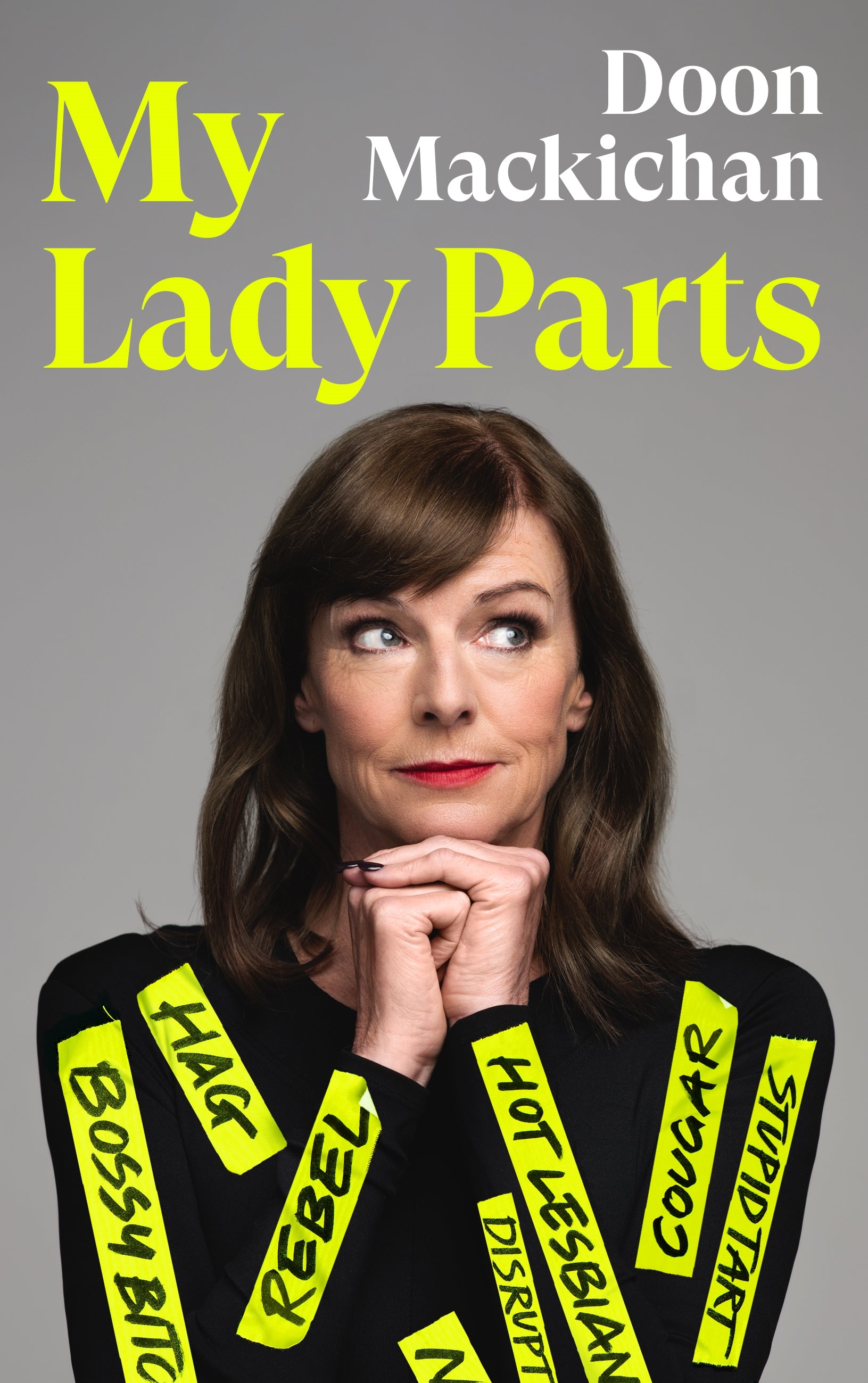 (SIGNED COPY) DOON MACKICHAN: My Lady Parts  A Life Fighting Stereotypes