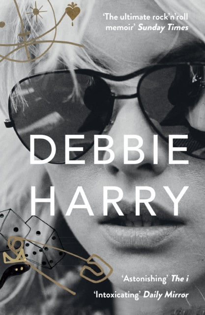 Debbie Harry : Face It: A Memoir