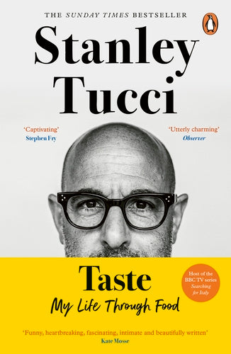 Stanley Tucci : Taste: My Life Through Food