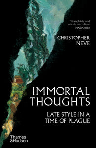 Christopher Neve : Immortal Thoughts