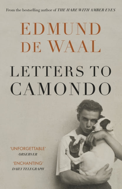 Edmund de Waal : Letters to Camondo