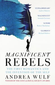 Andrea Wulf : Magnificent Rebels