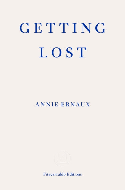 Annie Ernaux : Getting Lost