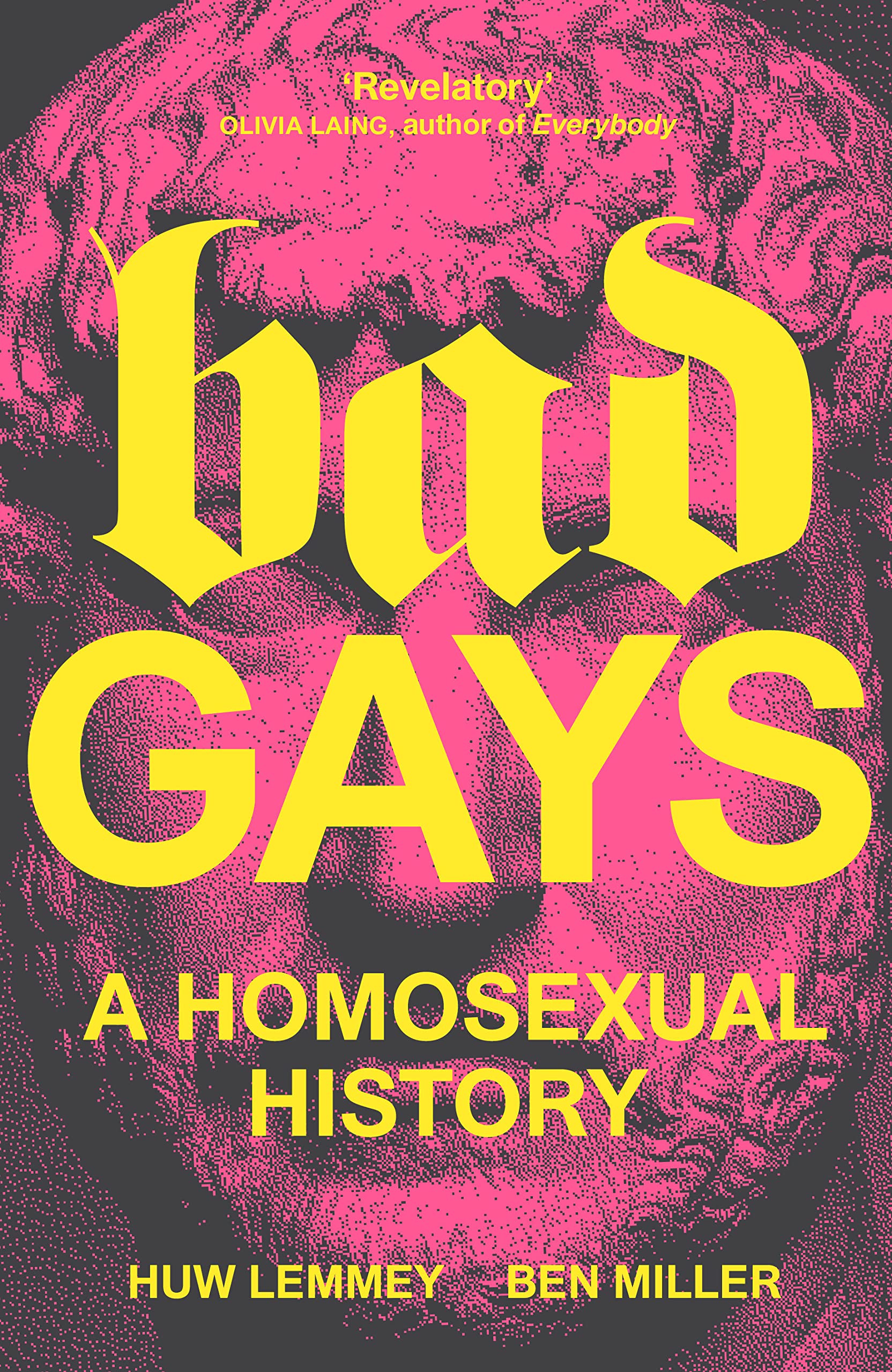 Huw Lemmey & Ben Miller : Bad Gays