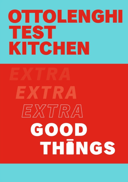 Ottolenghi :  Extra Good Things