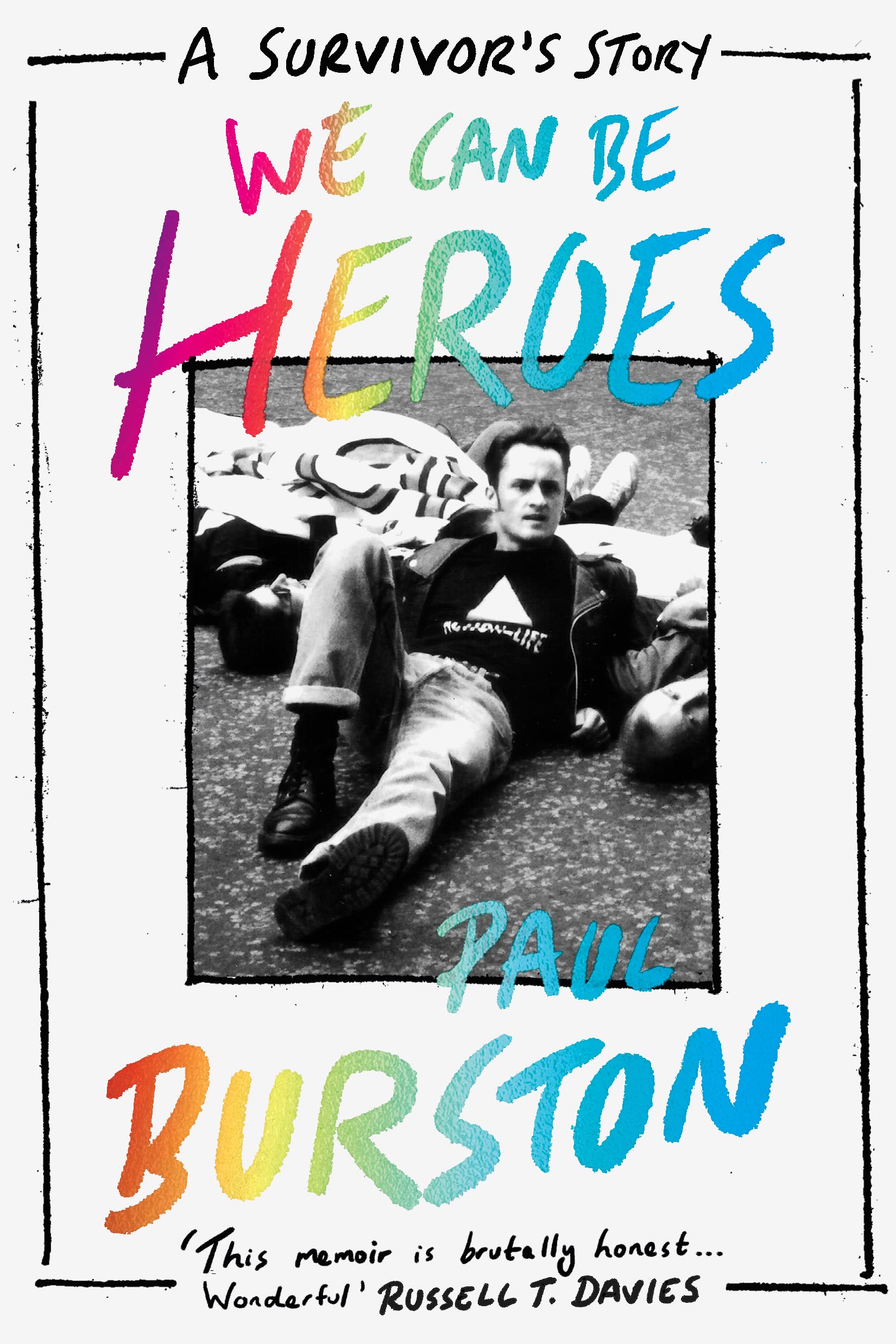 (Signed Edition) Paul Burston : We Can Be Heroes: A Survivor's Story