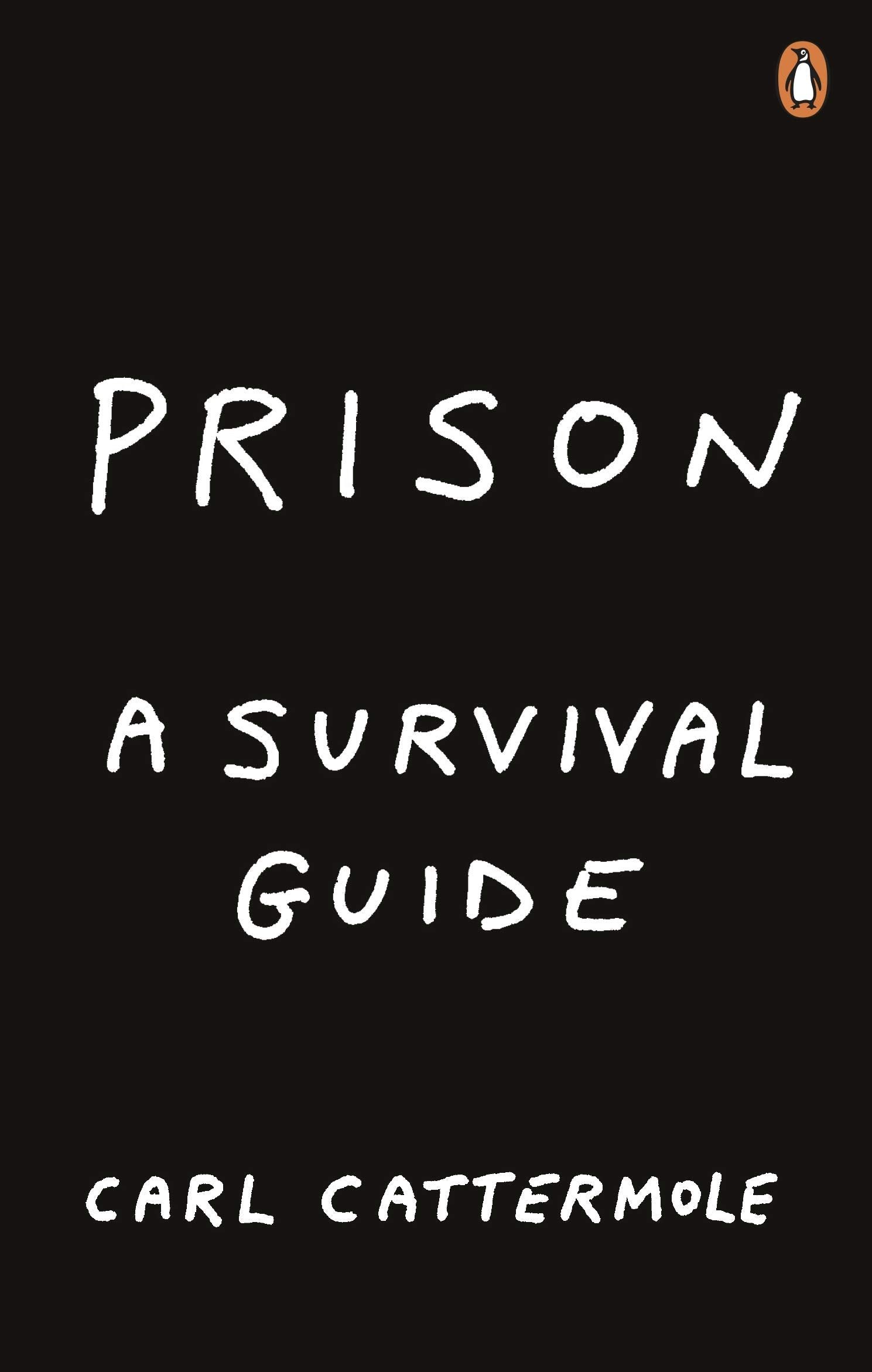 Carl Cattermole: Prison - A Survival Guide